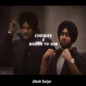 Cheques x Signed To God (feat. Keshav Kasana)