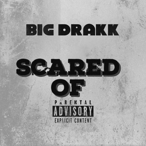 Scared Of (Explicit)