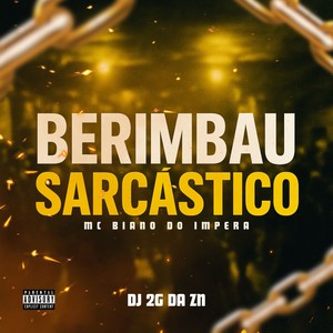 BERIMBAU SARCÁSTICO (Explicit)