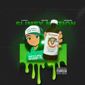 SLIMEY MOTION (feat. KellFoe & CartierSlimeG) (Explicit)