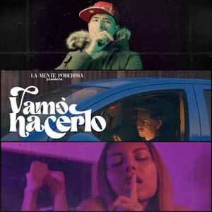 Vamo Hacerlo (feat. Axl Boore) (Explicit)