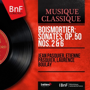 Boismortier: Sonates, Op. 50 Nos. 2 & 6 (Mono Version)