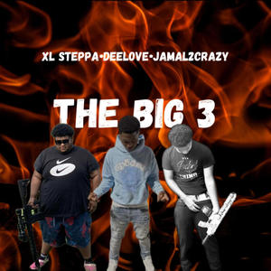 THE BIG 3 (feat. Dee Love & Jay2C) [Explicit]