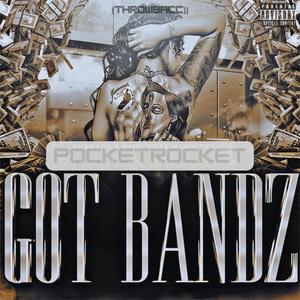 Got Bandz (Throwbacc) [Explicit]