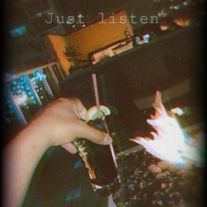 Just Listen (Explicit)