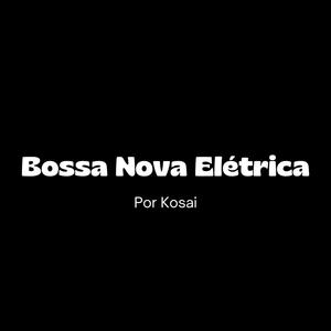 Bossa Nova Elétrica