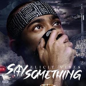 Say Something (Explicit)