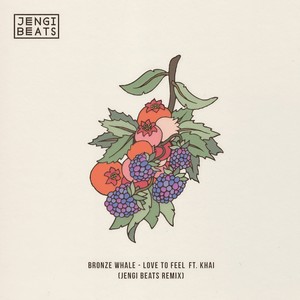 Love To Feel ft. Khai (Jengi Beats Remix)