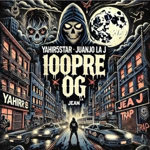 100PRE OG (feat. Juanjo la J & Jean) [Explicit]