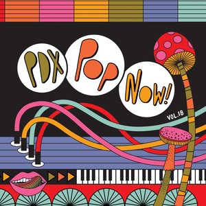 Pdx Pop Now! Compilation, Vol. 18 (Explicit)