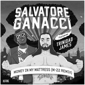 Money In My Mattress (M-22 Remix)