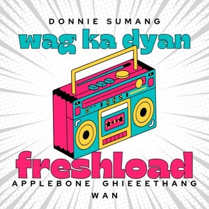 Wag Ka Dyan (Studio) [Explicit]