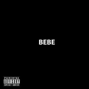 BEBE (Explicit)