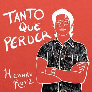 Tanto que perder (Explicit)