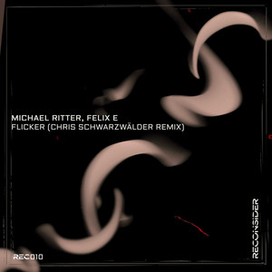 Flicker (Christopher Schwarzwälder Remix)
