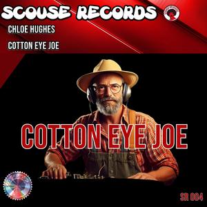 COTTON EYE JOE (Chloe Hughes Remix SR 004)