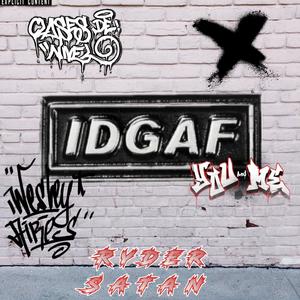 IDGAF (feat. ISHU) [Explicit]