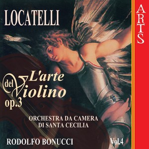 Locatelli: L'arte del Violino Op. 3 Vol. 4