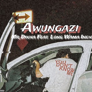 Awungazi (Explicit)