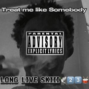 Treat me like somebody (feat. Ra Wick) (Explicit)