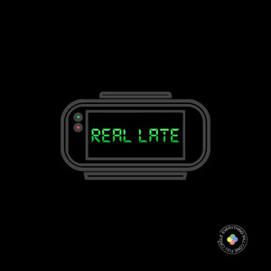 Real Late (Explicit)