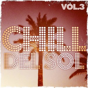 Chill Del Sol vol 3