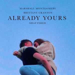 Already Yours (feat. Brittany Cranton)