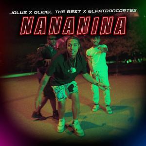 NANANINA (feat. GLIDEL THE BEST & ELPATRONCORTES)