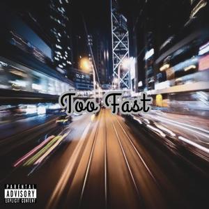 Too Fast (feat. CharmCzz & Youngin Tracks) [Explicit]