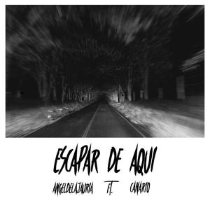 Escapar de aquí (feat. El Canario)