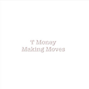 Making Moves (Explicit)
