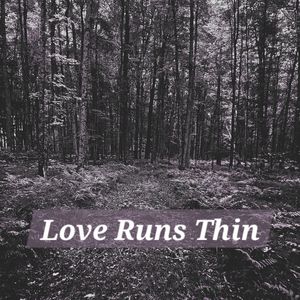 Love Runs Thin