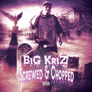 B.I.G.K.R.I.Z (Screwed & Chopped|Explicit)