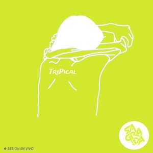 Tripical (Sesión en vivo)