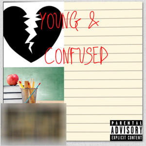 Young & Confused (Explicit)