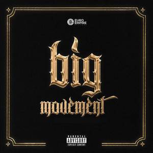 Big movement (Explicit)