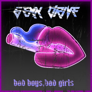 Bad Boys,bad Girls (Explicit)