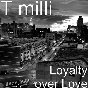 Loyalty over Love (Explicit)