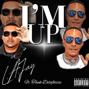 I'm Up (feat. Tank Delafoisse)