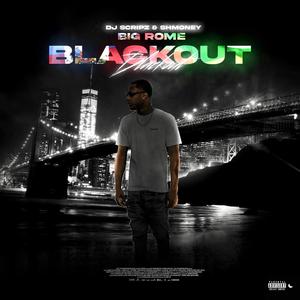 BLACK OUT (feat. Big Rome & Shmoney Hef) [Explicit]