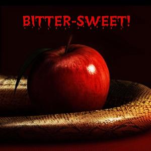 BITTER-SWEET!