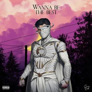 Wanna be the best (feat. Moon Knight) (Explicit)