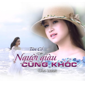 Tân Cổ: Người Giàu Cũng Khóc