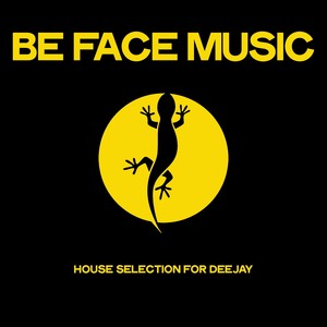 Be Face Music (House Selection For Deejay)