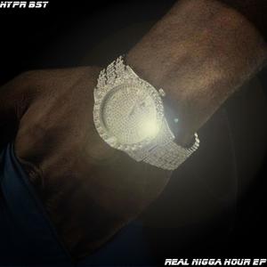 Real Nigga Hour EP (Explicit)