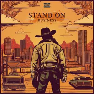 Stand On Business (Explicit)