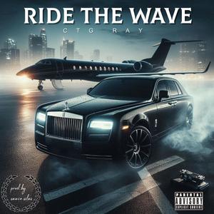 Ride The Wave (Explicit)