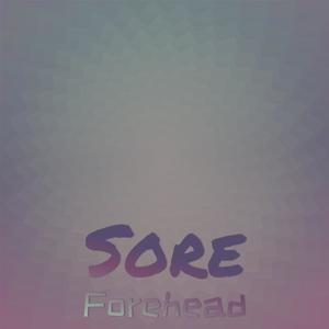 Sore Forehead