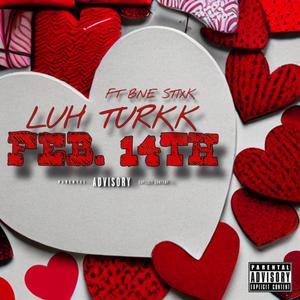 Feb. 14th (feat. Bne Stixk) (Explicit)