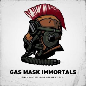 Gas Mask Immortals (Explicit)